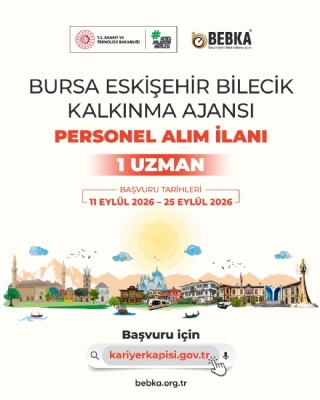 T.C. Bursa Eskişehir Bilecik Kalkınma Ajansı (BEBKA) Personel Alım İlanı 