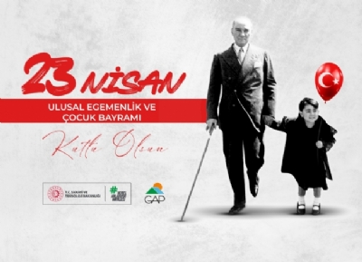23 Nisan Ulusal Egemenlik ve Çocuk Bayramı Kutlu Olsun