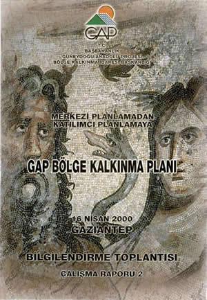 Merkezi Planlamadan Katılımcı Planlamaya GAP Bölge Kalkınma Planı Çalışma Raporu 2