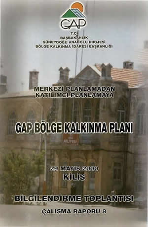 Merkezi Planlamadan Katılımcı Planlamaya GAP Bölge Kalkınma Planı Çalışma Raporu 8