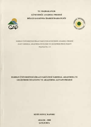 Harran Üniversitesi Ziraat Fakültesi Güneydoğu Anadolu Projesi (GAP) Tarımsal Araştırma-İnceleme ve Geliştirme Proje Paketi Proje Kad No-1.0