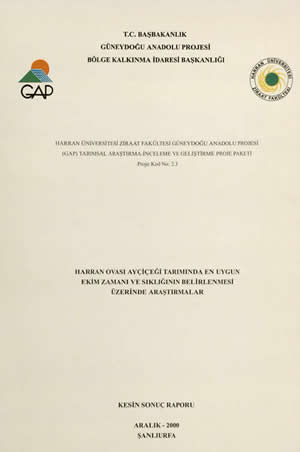 Harran Üniversitesi Ziraat Fakültesi Güneydoğu Anadolu Projesi (GAP) Tarımsal Araştırma-İnceleme ve Geliştirme Proje Paketi Proje Kad No-2.3