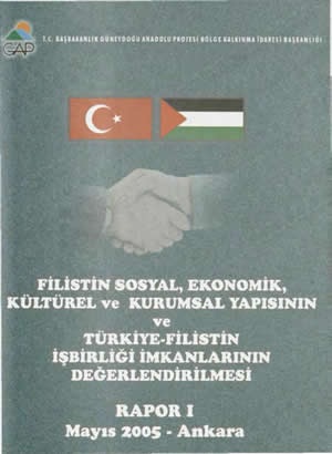 Filistin Sosyal, Ekonomik, Kültürel ve Kurumsal Yapısının ve Türkiye-Filistin İşbirliği İmkanlarının Değerlendirmesi