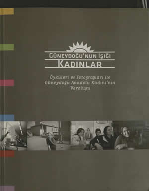 Güneydoğu’nun Işığı Kadınlar