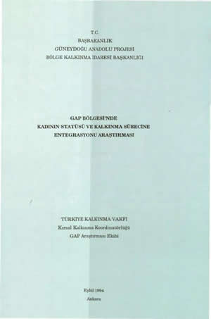 GAP Bölgesi’nde Kadının Statüsü ve Kalkınma Sürecine Entegrasyonu Araştırması