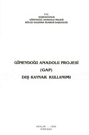 Güneydoğu Anadolu Projesi(GAP) Dış Kaynak Kullanımı