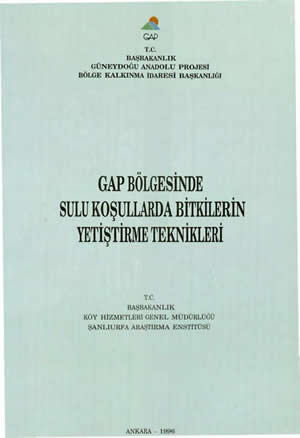 GAP Bölgesinde Sulu Koşullarda Bitkilerin Yetiştirme Teknikleri