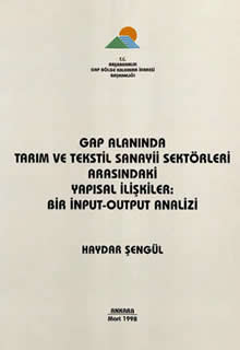 GAP Alanında Tarım ve Tekstil Sanayii Sektörleri Arasındaki Yapısal İlişkiler Bir Input-Output Analizi