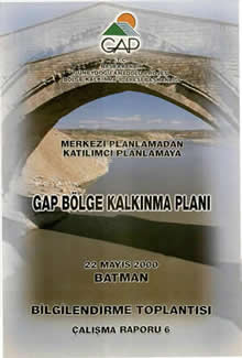 Merkezi Planlamadan Katılımcı Planlamaya GAP Bölge Kalkınma Planı Çalışma Raporu 6