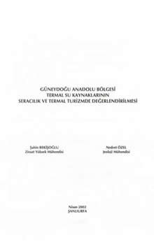 GAP Bölgesi Termal Su Kaynaklarının Seracılık ve Termal Turizmde Değerlendirilmesi