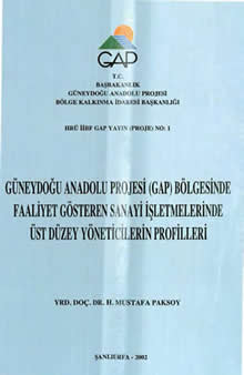 GAP Bölgesinde Faaliyet Gösteren Sanayi İşletmelerinde Üst Düzey Yöneticilerinin Profileri