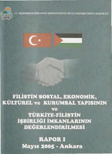 Filistin Sosyal, Ekonomik, Kültürel ve Kurumsal Yapısının ve Türkiye-Filistin İşbirliği İmkanlarının Değerlendirmesi