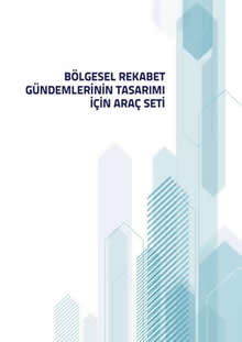 Bölgesel Rekabet Gündemlerinin Tasarımı İçin Araç Seti