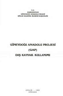 Güneydoğu Anadolu Projesi(GAP) Dış Kaynak Kullanımı