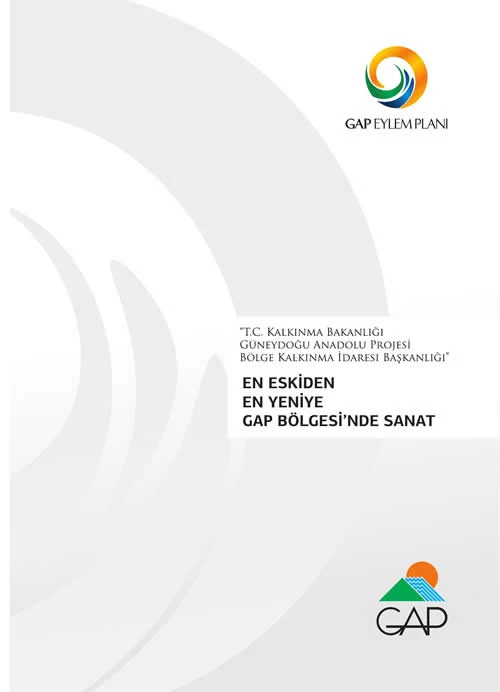En Eskiden En Yeniye GAP Bölgesi’nde Sanat