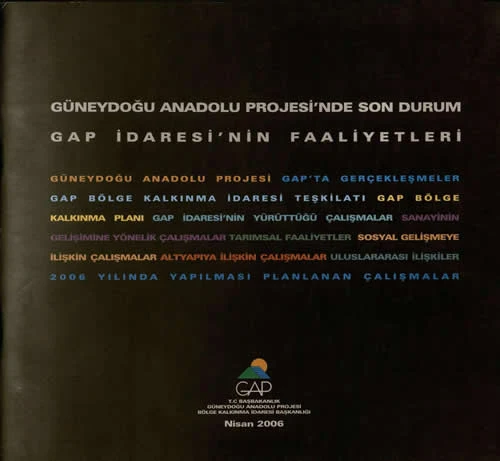 Güneydoğu Anadolu Projesi’nde Son Durum GAP İdaresi’nin Faaliyetleri Nisan 2006