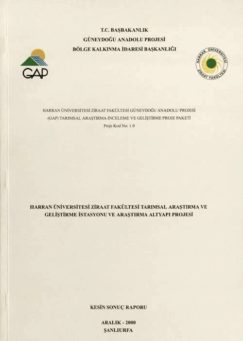 Harran Üniversitesi Ziraat Fakültesi Güneydoğu Anadolu Projesi (GAP) Tarımsal Araştırma-İnceleme ve Geliştirme Proje Paketi Proje Kad No-1.0